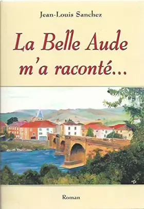 Couverture du produit · La Belle Aude m'a raconté...
