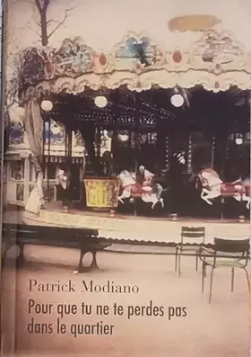 Couverture du produit · Modiano / Pour que tu ne te perdes pas dans le quartier.