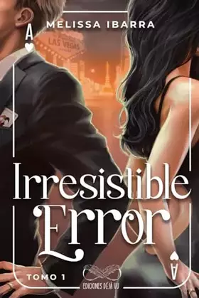 Couverture du produit · Irresistible Error (Tomo 1) (Spanish Edition)