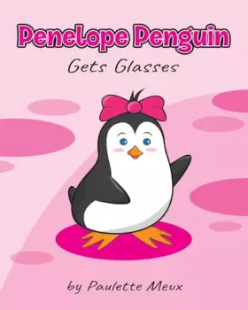 Couverture du produit · Penelope Penguin Gets Glasses