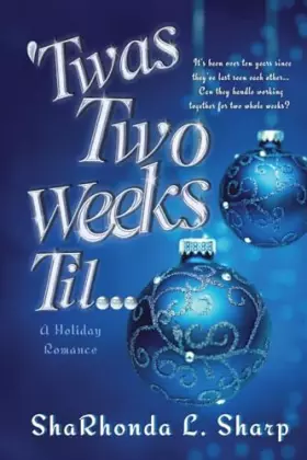Couverture du produit · 'Twas Two Weeks Til...: A Holiday Romance