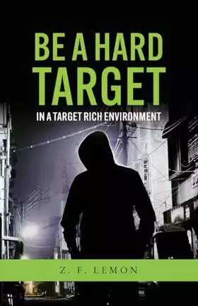 Couverture du produit · Be a Hard Target in a Target Rich Environment