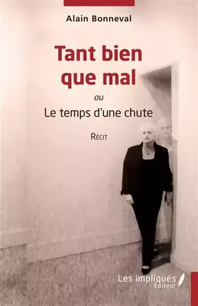 Couverture du produit · Tant bien que mal: ou Le temps d'une chute