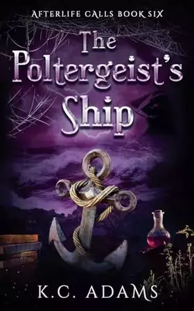 Couverture du produit · The Poltergeist's Ship (Afterlife Calls)