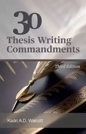 Couverture du produit · 30 Thesis Writing Commandments - Third Edition
