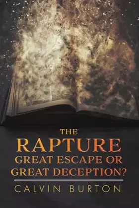 Couverture du produit · The Rapture: Great Escape or Great Deception?