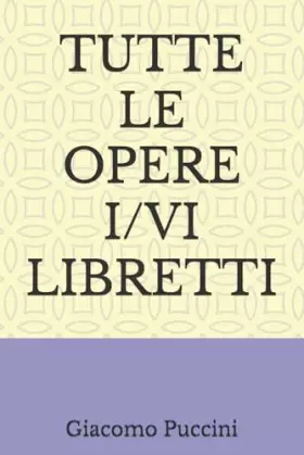 Couverture du produit · TUTTE LE OPERE I/VI LIBRETTI