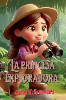 Couverture du produit · La Princesa Exploradora (Cuentos Infantiles) (Spanish Edition)