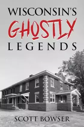 Couverture du produit · Wisconsin's Ghostly Legends