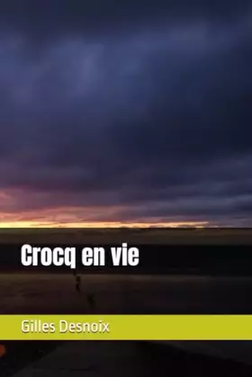 Couverture du produit · Crocq en vie (French Edition)