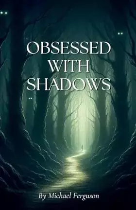 Couverture du produit · Obsessed With Shadows