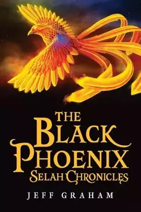 Couverture du produit · The Black Phoenix Selah Chronicles
