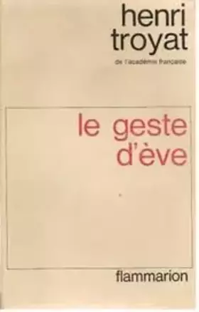 Couverture du produit · LE GESTE D'EVE.TROYAT HENRI