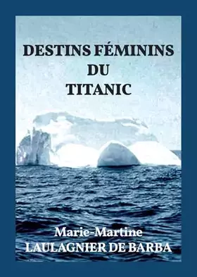 Couverture du produit · DESTINS FEMININS DU TITANIC