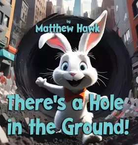 Couverture du produit · There's a Hole in the Ground! (The Silly Book)
