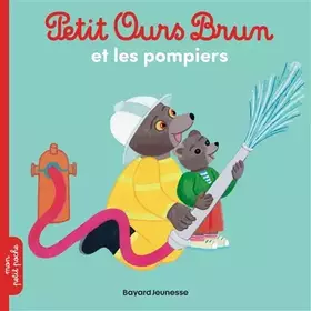 Couverture du produit · Petit Ours Brun et les pompiers - Dès 2 ans