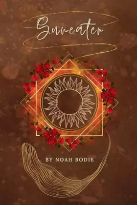 Couverture du produit · Suneater (The Desert Rose Saga)