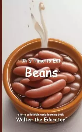 Couverture du produit · It's Time to Eat Beans (Time to Eat Book)