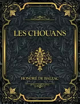 Couverture du produit · Les Chouans: Honoré de Balzac