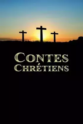 Couverture du produit · Contes Chrétiens (French Edition)