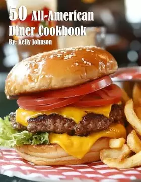 Couverture du produit · 50 All-American Diner Cookbook