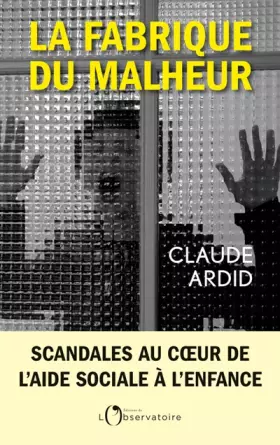 Couverture du produit · La fabrique du malheur