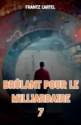 Couverture du produit · Brûlant pour le milliardaire 7
