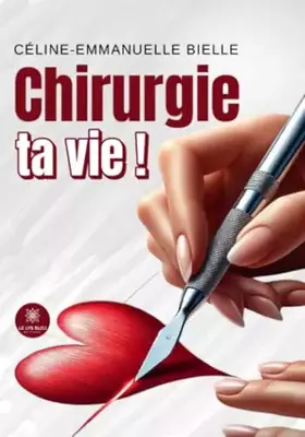 Couverture du produit · Chirurgie ta vie !