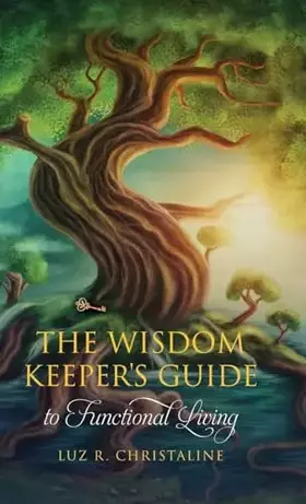 Couverture du produit · The Wisdom Keeper's Guide to Functional Living