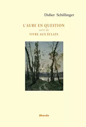 Couverture du produit · L'aube en question: Suivi de Vivre aux éclats
