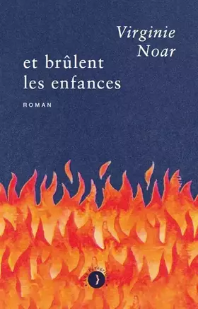 Couverture du produit · Et brûlent les enfances
