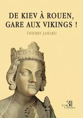 Couverture du produit · De Kiev à Rouen, gare aux vikings !