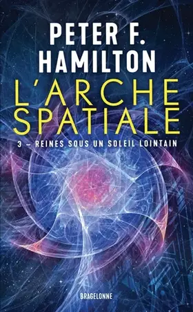 Couverture du produit · L'Arche spatiale, T3 : Reines sous un soleil lointain