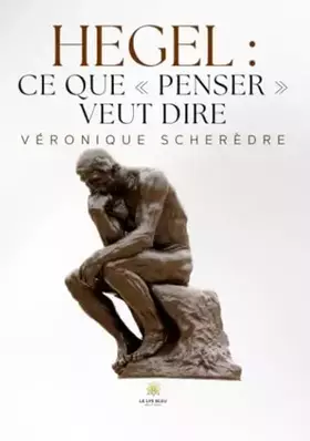Couverture du produit · Hegel : ce que _ penser _ veut dire