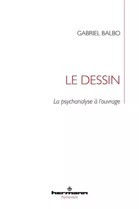 Couverture du produit · Le dessin: La psychanalyse à l'ouvrage