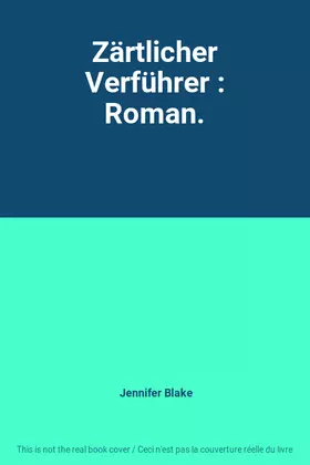 Couverture du produit · Zärtlicher Verführer : Roman.