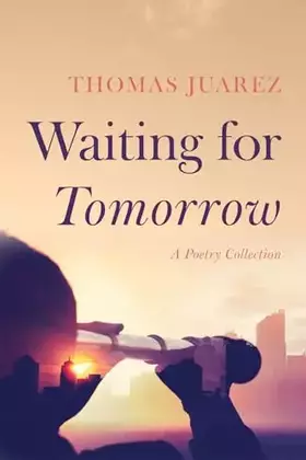 Couverture du produit · Waiting for Tomorrow: A Poetry Collection
