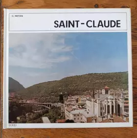 Couverture du produit · SAINT-CLAUDE. MEYER GASTON