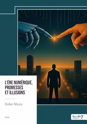 Couverture du produit · L'ère numérique, promesses et illusions