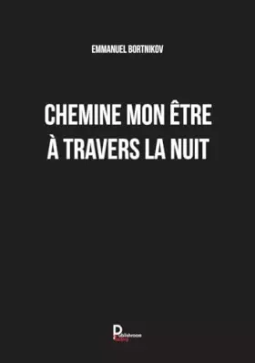 Couverture du produit · Chemine mon être à travers la nuit