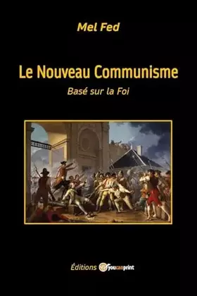 Couverture du produit · Le nouveau communisme. Basé sur la foi