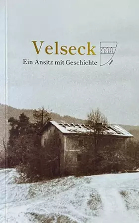 Couverture du produit · Velseck. Ein ansitz mit geschichte