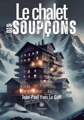 Couverture du produit · Le chalet des soupçons