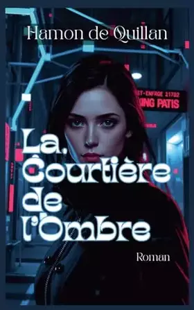 Couverture du produit · La Courtière de l'ombre (French Edition)