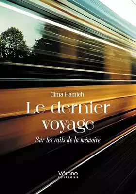 Couverture du produit · Le dernier voyage: Sur les rails de la mémoire