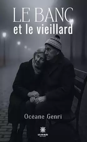 Couverture du produit · Le banc et le vieillard