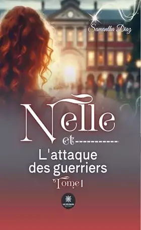 Couverture du produit · Nelle et l'attaque des guerriers