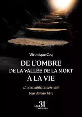 Couverture du produit · De l'ombre de la vallée de la mort à la vie