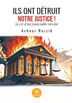 Couverture du produit · Ils ont détruit notre Justice !