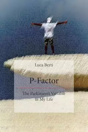 Couverture du produit · P-Factor - The Parkinson's Variable in My Life